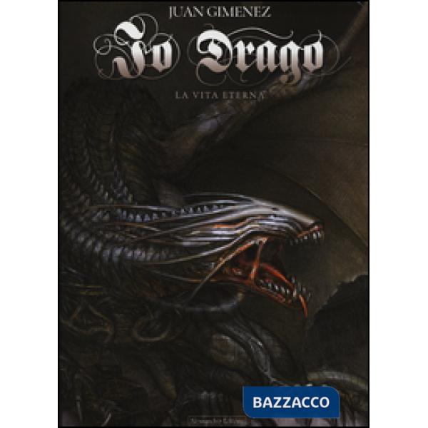 Io Drago. Vol. 3: La vita eterna