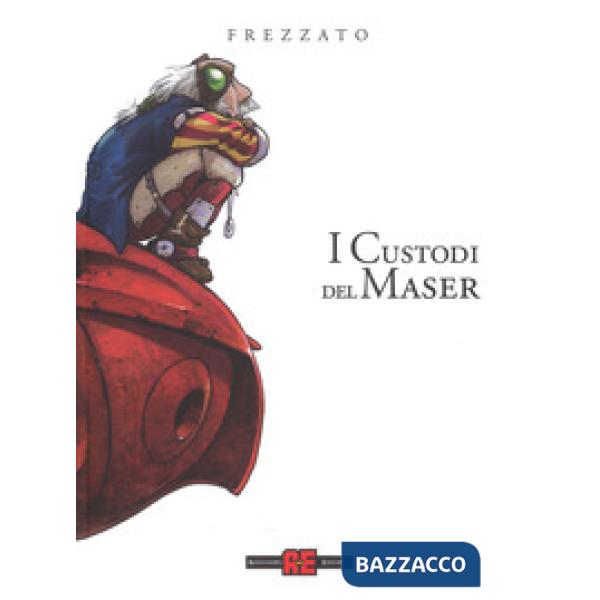 Custodi del Maser. Ediz. integrale (I)