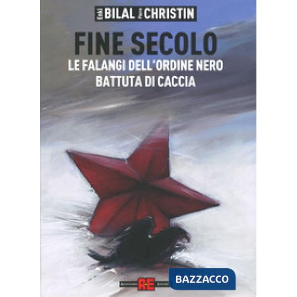 Fine secolo. Le falangi dell'ordine nero-Battuta di caccia