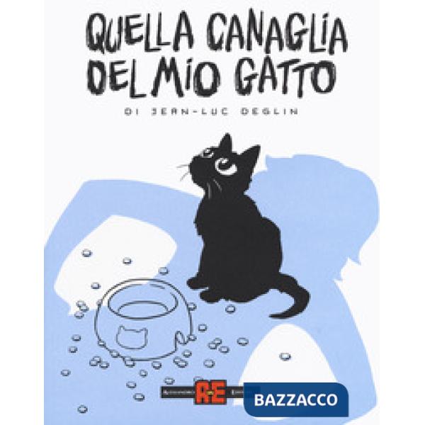 Quella canaglia del mio gatto