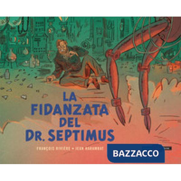 Fidanzata del Dr. Septimus. Blake e Mortimer (La)
