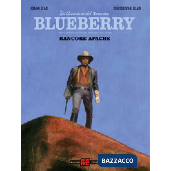 Blueberry. Vol. 1: Rancore apache