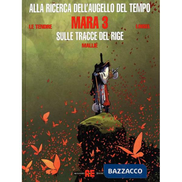 Mara. Alla ricerca dell'augello del tempo. Vol. 3: Sulle tracce del Rige