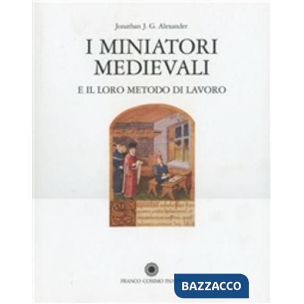 Miniatori medievali e il loro metodo di lavoro (I)