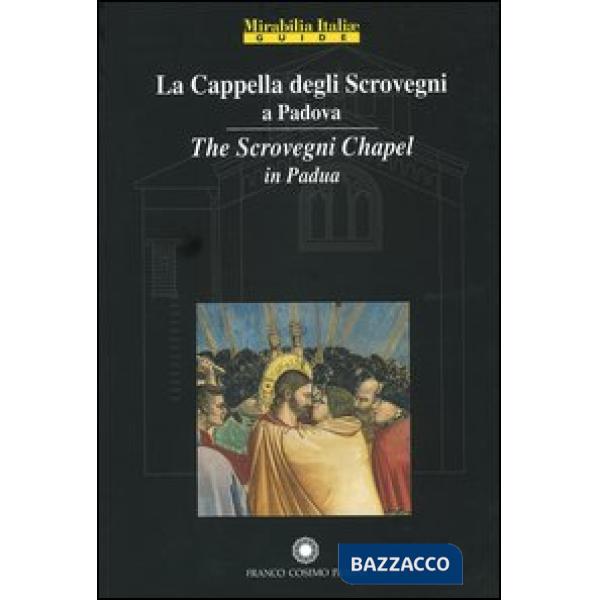 Cappella degli Scrovegni a Padova-The Scrovegni chapel in Padua (La)