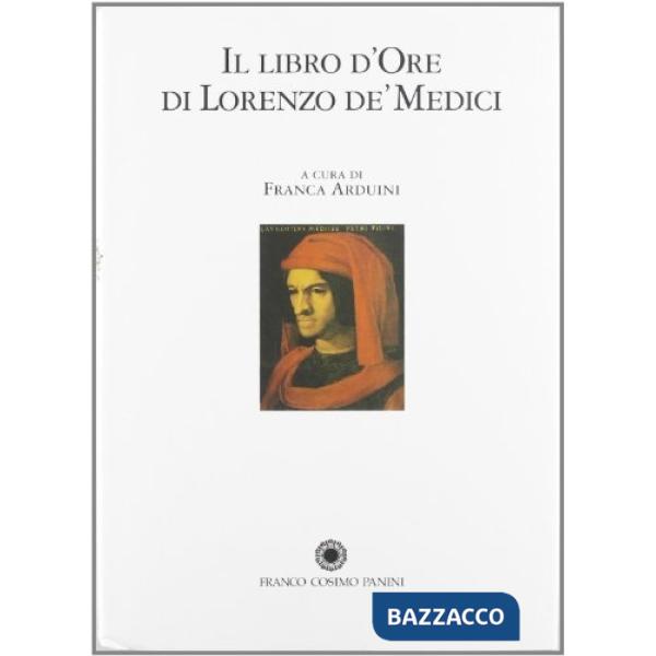 Libro d'ore di Lorenzo de' Medici. Commentario (Il)