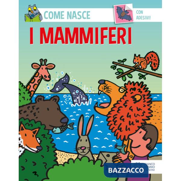 Mammiferi. Con adesivi. Ediz. illustrata (I)
