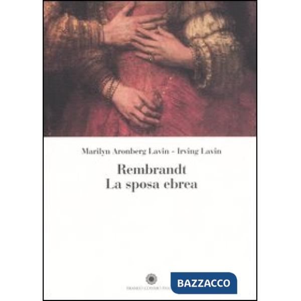Rembrandt. La sposa ebrea