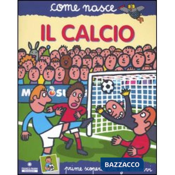 Calcio. Con adesivi. Ediz. illustrata (Il)