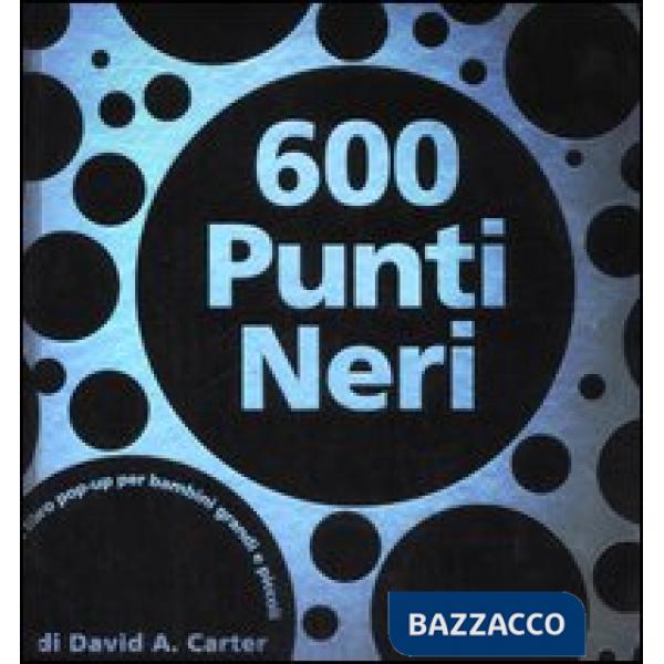 Seicento punti neri. Libro pop-up. Ediz. illustrata