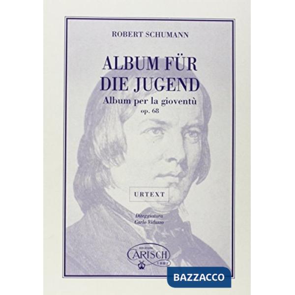 Robert Schumann. Album fur die jugend-Album per la gioventù OP.68 Ediz. italiana, inglese, spagnola e francese (spartiti x piano