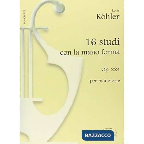 16 studi mano ferma op.224