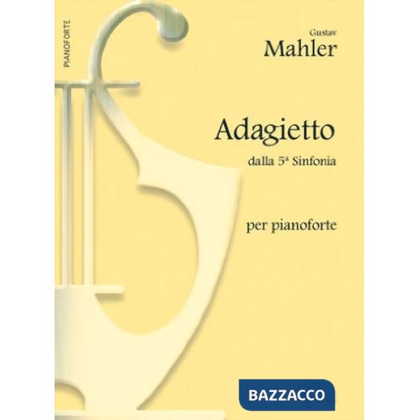 Adagietto dalla 5ª sinfonia. Riduzione per pianoforte. Partitura