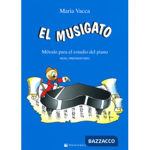 Musigato. Metodo para el studio del piano. Nivel preparatorio (El)