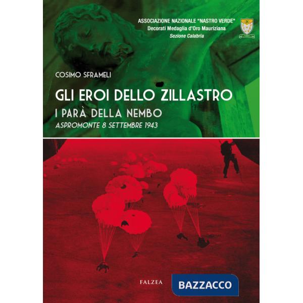 Eroi dello Zillastro. I parà della Nembo (Gli)