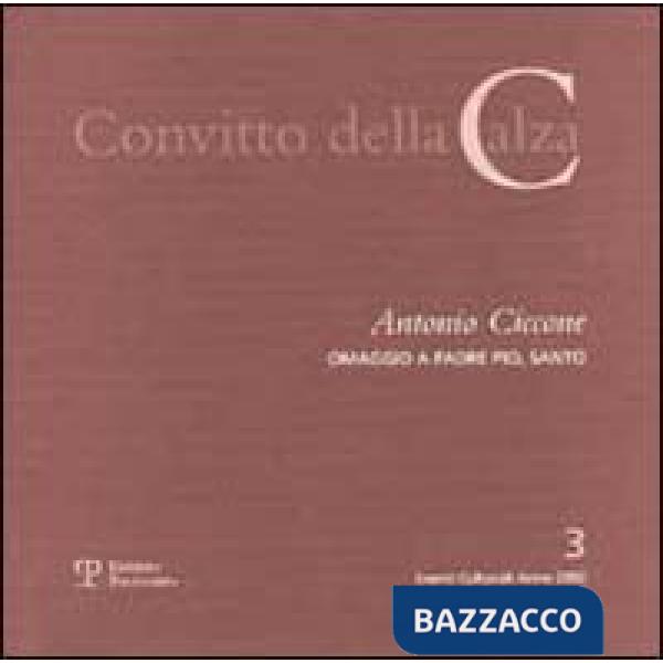 Antonio Ciccone. Omaggio a padre Pio, santo