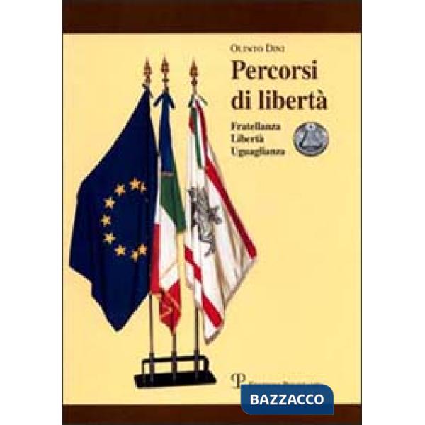 Percorsi di libertà. Fratellanza, libertà, uguaglianza