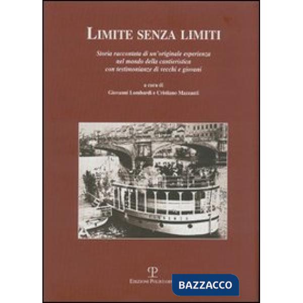 Limite senza limiti. Storia raccontata di un'originale esperienza nel mondo dell