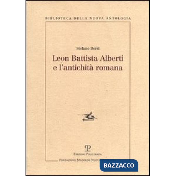 Leon Battista Alberti e l'antichità romana