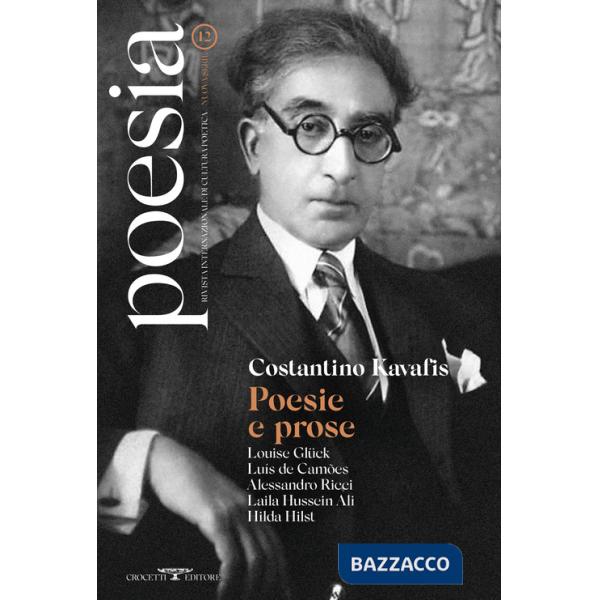 Poesia. Rivista internazionale di cultura poetica. Nuova serie. Vol. 12: Costantino Kavafis. Poesie e prose
