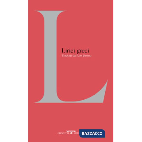 Lirici greci. Testo greco a fronte. Ediz. critica