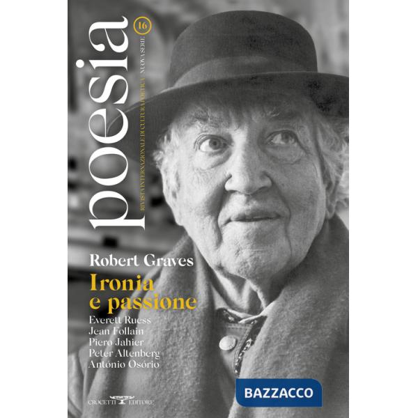 Poesia. Rivista internazionale di cultura poetica. Nuova serie. Vol. 16: Robert Graves. Ironia e passione