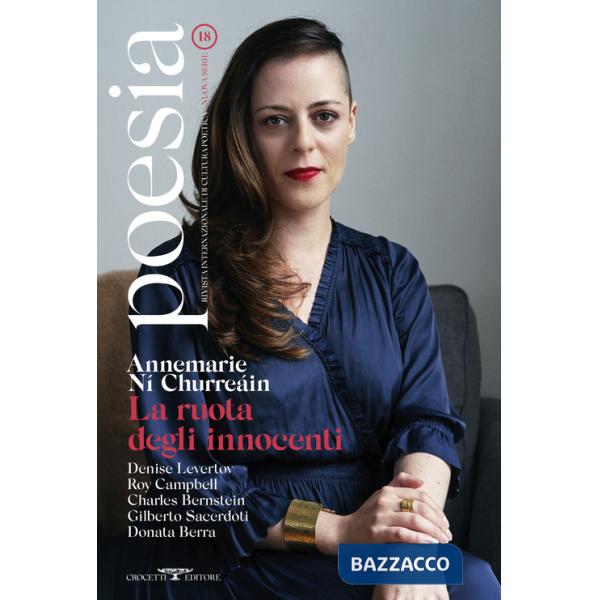 Poesia. Rivista internazionale di cultura poetica. Nuova serie. Vol. 18: Annemarie Ní Churreáin. La ruota degli innocenti