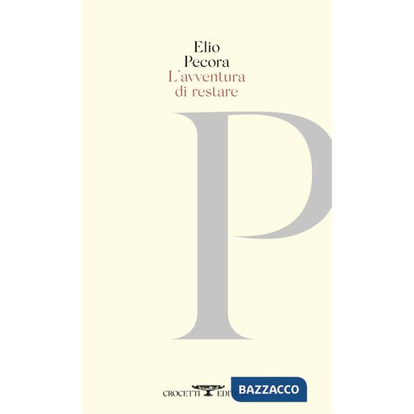 Avventura di restare. Poesie 1970-2020 (L')