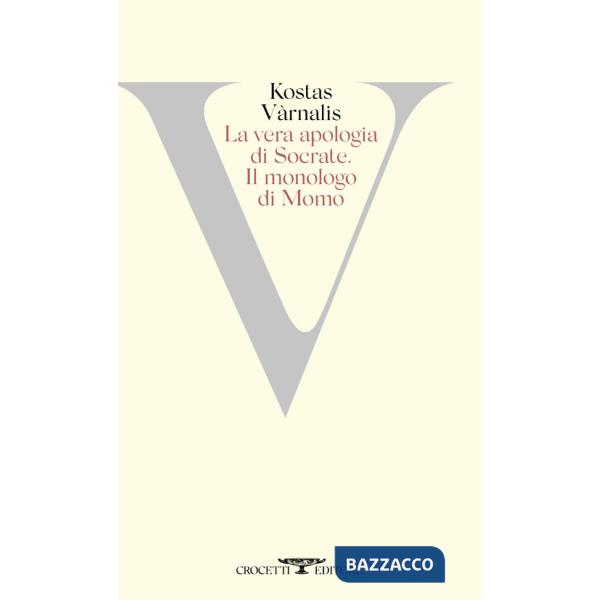 Vera apologia di Socrate. Il monologo di Momo (La)