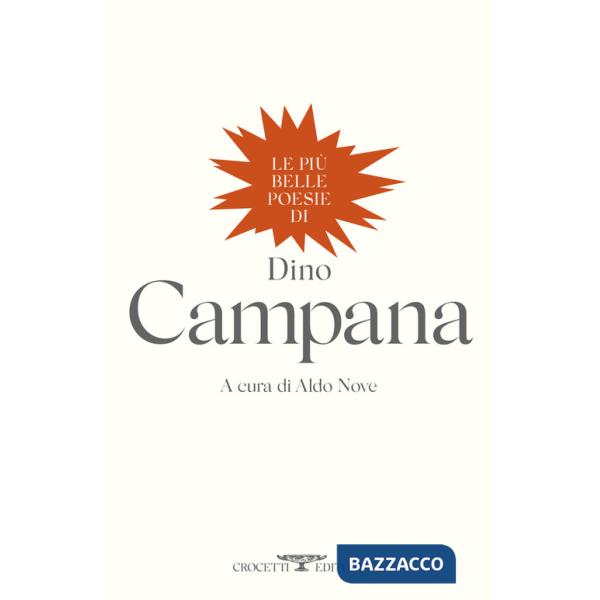 Più belle poesie di Dino Campana (Le)