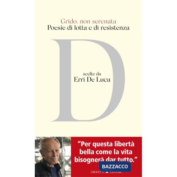 Grido, non serenata. Poesie di lotta e di resistenza