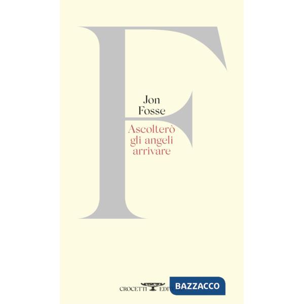 Ascolterò gli angeli arrivare. Testo originale a fronte