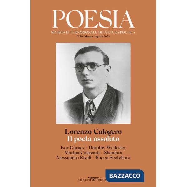 Poesia. Rivista internazionale di cultura poetica. Nuova serie (2025). Vol. 30: Lorenzo Calogero. Il poeta assoluto