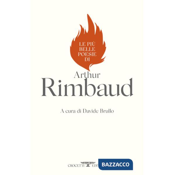 Più belle poesie di Arthur Rimbaud (Le)