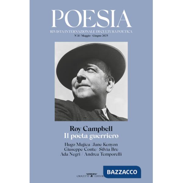 Poesia. Rivista internazionale di cultura poetica. Nuova serie (2025). Vol. 31: Roy Campbell. Il poeta guerriero