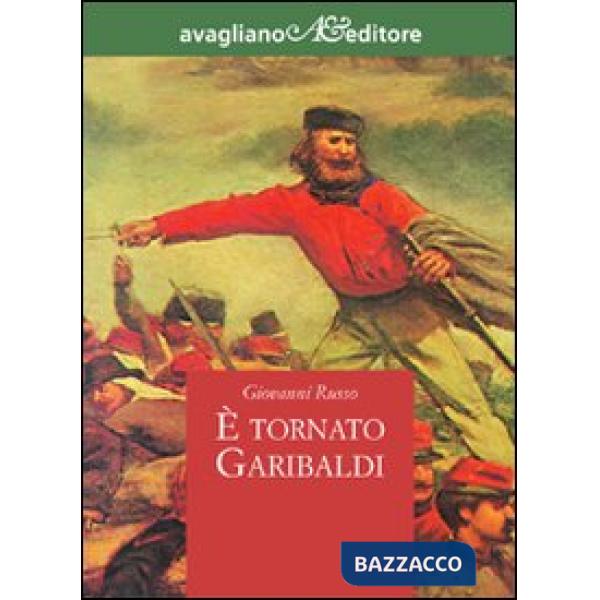 È tornato Garibaldi