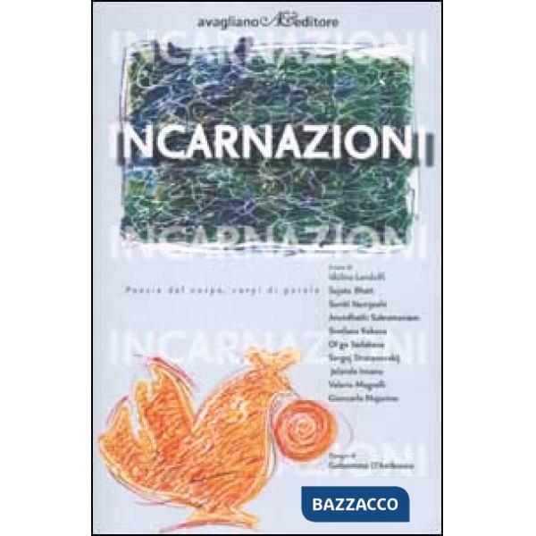 Incarnazioni. Poesie del corpo, corpi di parole