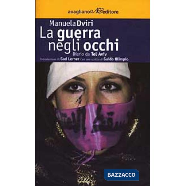 Guerra negli occhi. Diario da Tel Aviv (La)