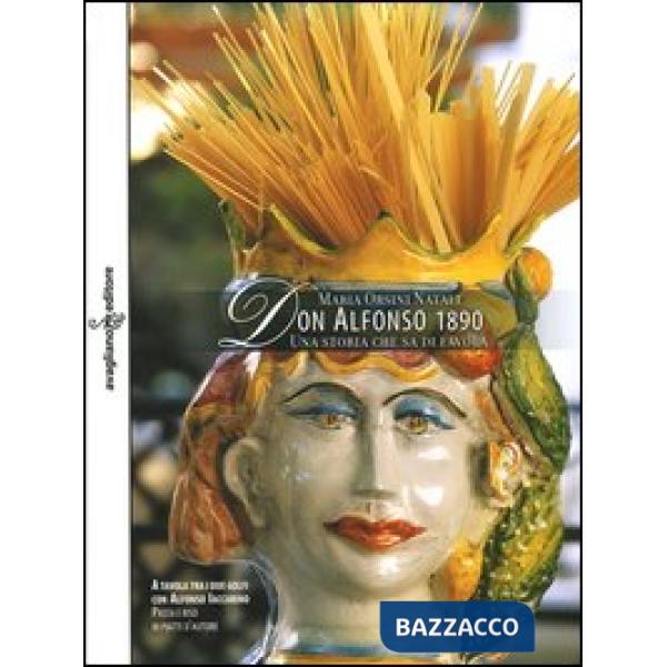 Don Alfonso 1890. Una storia che sa di favola
