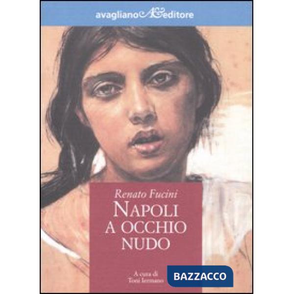 Napoli a occhio nudo. Lettera ad un amico