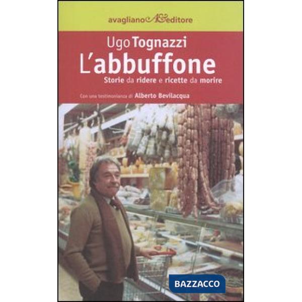 Abbuffone. Storie da ridere e ricette da morire (L')