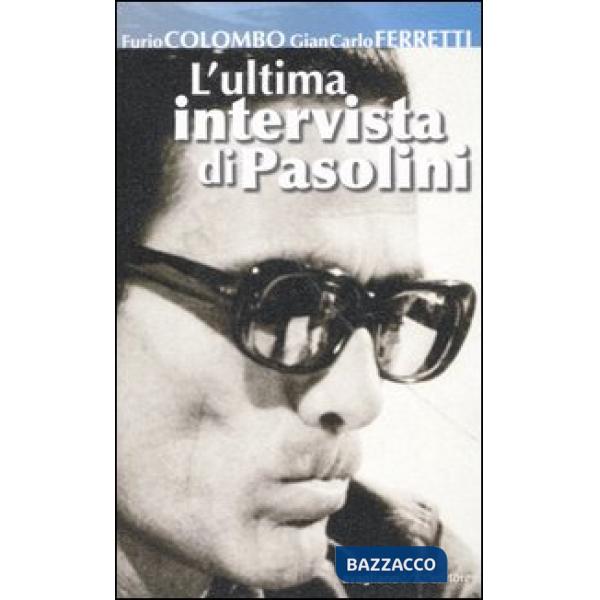 Ultima intervista di Pasolini (L')