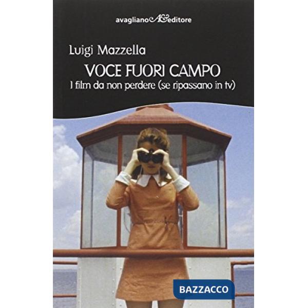 Voce fuori campo. I film da non perdere (se ripassano in Tv)