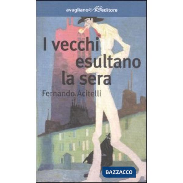 Vecchi esultano la sera (I)