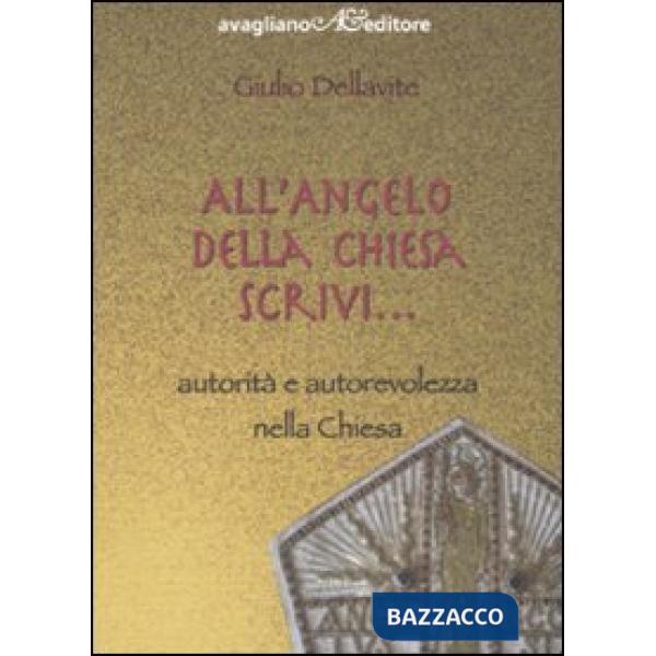 All'angelo della Chiesa scrivi. Autorità e autorevolezza nella Chiesa