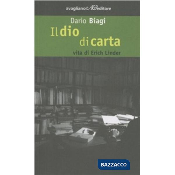 Dio di carta. Vita di Erich Linder (Il)