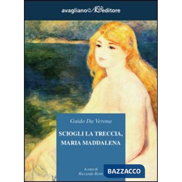 Sciogli la treccia, Maria Maddalena