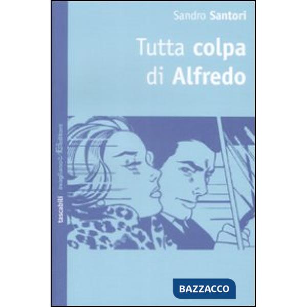 Tutta colpa di Alfredo