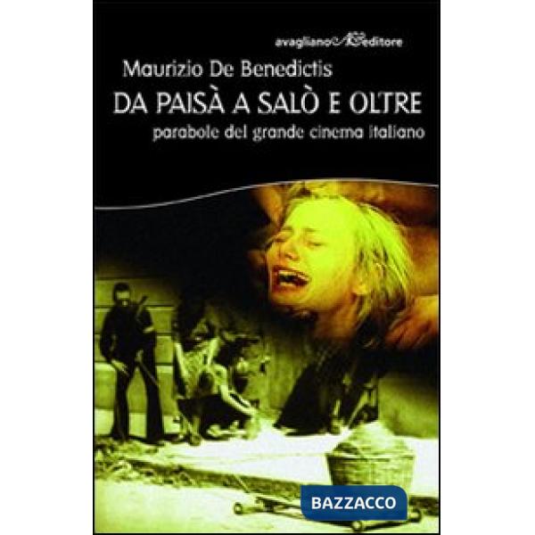 Da Paisà a Salò e oltre. Parabole del grande cinema italiano
