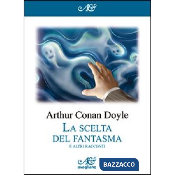 Scelta del fantasma e altri racconti (La)